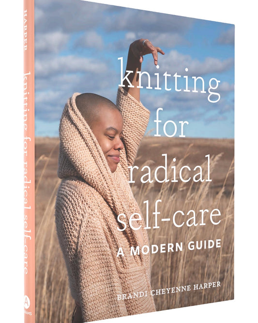 Knitting for Radical Self-Care